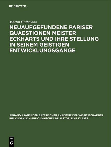Produktbild: Neuaufgefundene Pariser Quaestionen Meister Eckharts und ihre Stellung in seinem geistigen Entwicklungsgange