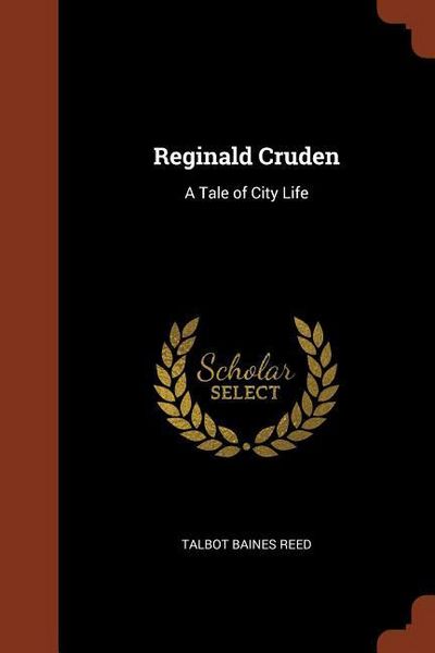 Produktbild: Reginald Cruden: A Tale of City Life