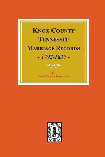 Produktbild: Knox County, Tennessee Marriage Records, 1792-1897.
