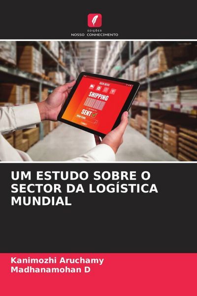 Produktbild: Um Estudo Sobre O Sector Da Log&iacute;stica Mundial