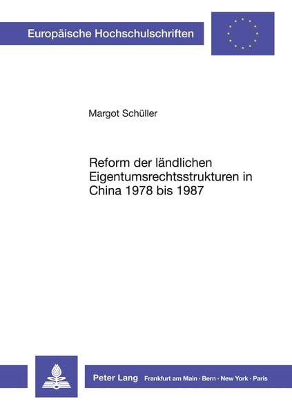 Produktbild: Reform der ländlichen Eigentumsrechtsstrukturen in China 1978 bis 1987