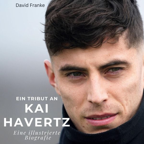 Ein Tribut an Kai Havertz