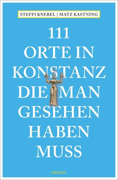 Produktbild: 111 Orte in Konstanz, die man gesehen haben muss