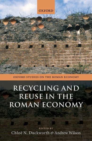 Produktbild: Recycling and Reuse in the Roman Economy