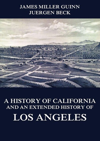 Produktbild: A History of California and an Extended History of Los Angeles
