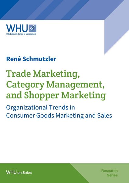 Produktbild: Trade Marketing, Category Management, and Shopper Marketing