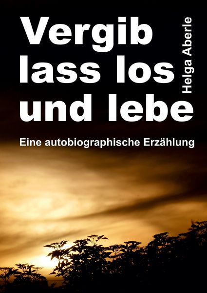 Produktbild: Vergib, lass los und lebe