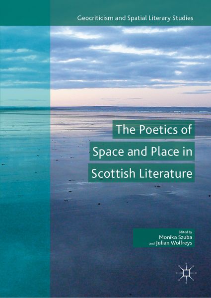 Produktbild: The Poetics of Space and Place in Scottish Literature