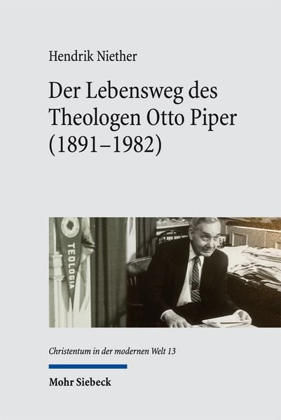Produktbild: Der Lebensweg des Theologen Otto Piper (1891-1982)