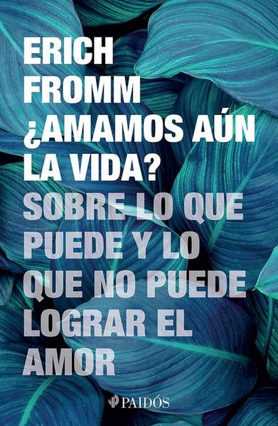 Produktbild: &iquest;Amamos A&uacute;n La Vida? Sobre Lo Que Puede Y Lo Que No Puede Lograr El Amor / Do We Still Love Life?