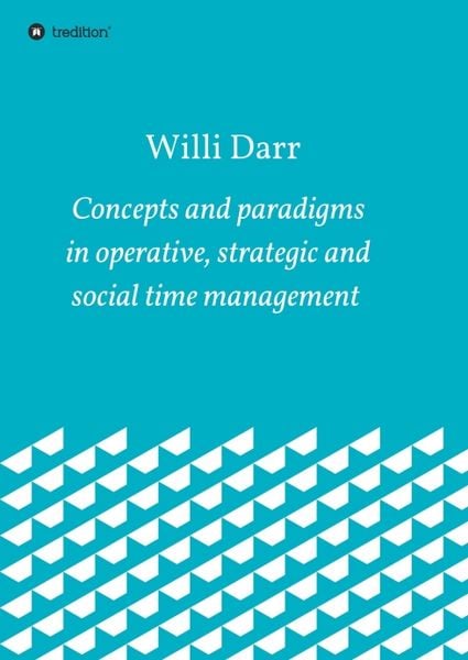 Produktbild: Concepts and paradigms in operative, strategic and social time management