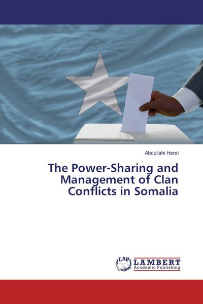 Produktbild: The Power-Sharing and Management of Clan Conflicts in Somalia