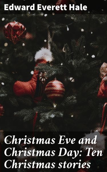 Produktbild: Christmas Eve and Christmas Day: Ten Christmas stories