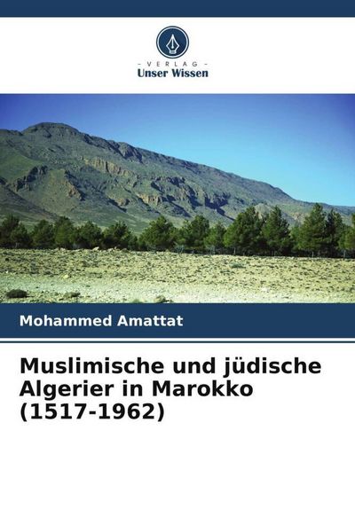 Produktbild: Muslimische und j&uuml;dische Algerier in Marokko (1517-1962)