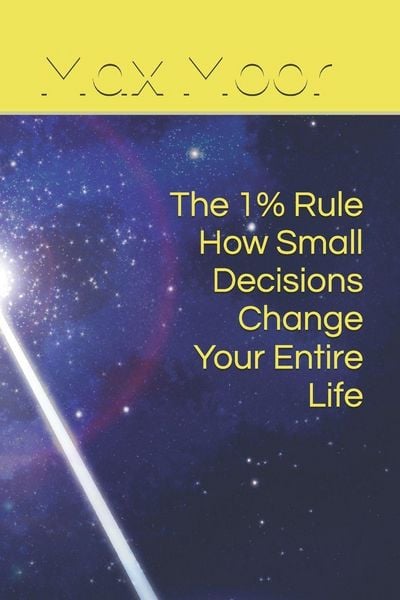 Produktbild: The 1% Rule How Small Decisions Change Your Entire Life