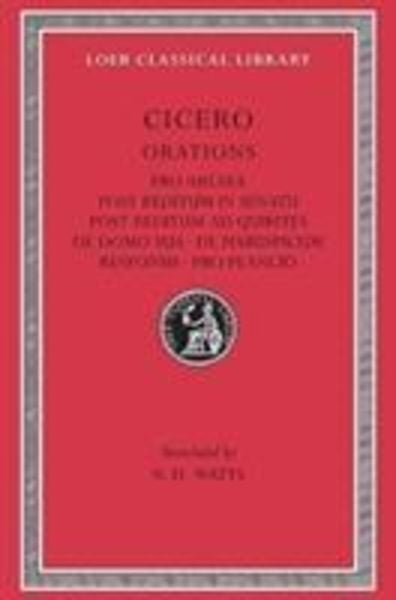 Produktbild: Pro Archia. Post Reditum in Senatu. Post Reditum ad Quirites. De Domo Sua. De Haruspicum Responsis. Pro Plancio