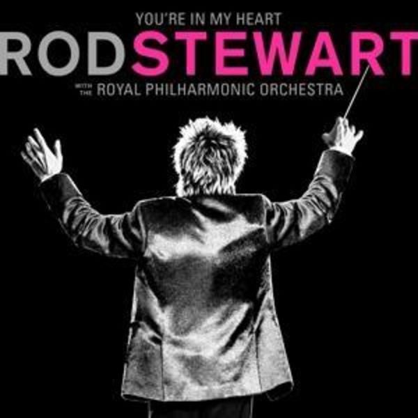 You're In My Heart:Rod Stewart with RPO