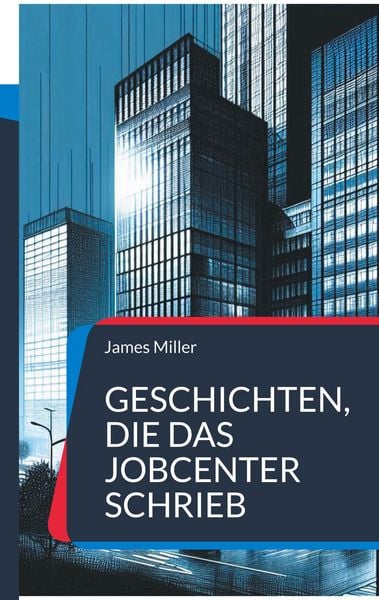 Produktbild: Geschichten, die das JobCenter schrieb