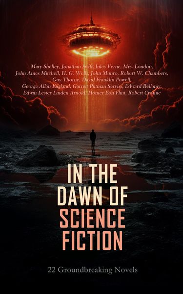 Produktbild: In the Dawn of Science Fiction: 22 Groundbreaking Novels