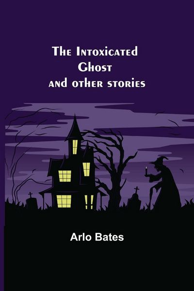 Produktbild: The Intoxicated Ghost; and other stories