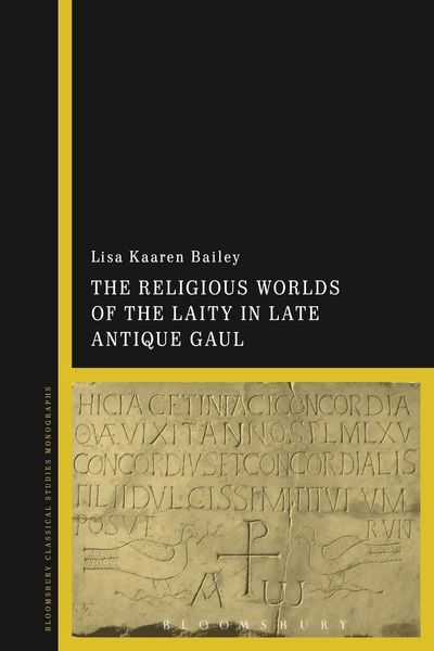 Produktbild: Religious Worlds of the Laity in Late Antique Gaul
