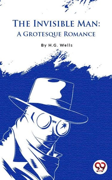 Produktbild: The Invisible Man : A Grotesque Romance