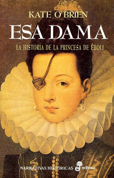 Produktbild: Esa dama : la historia de la princesa de &Eacute;boli