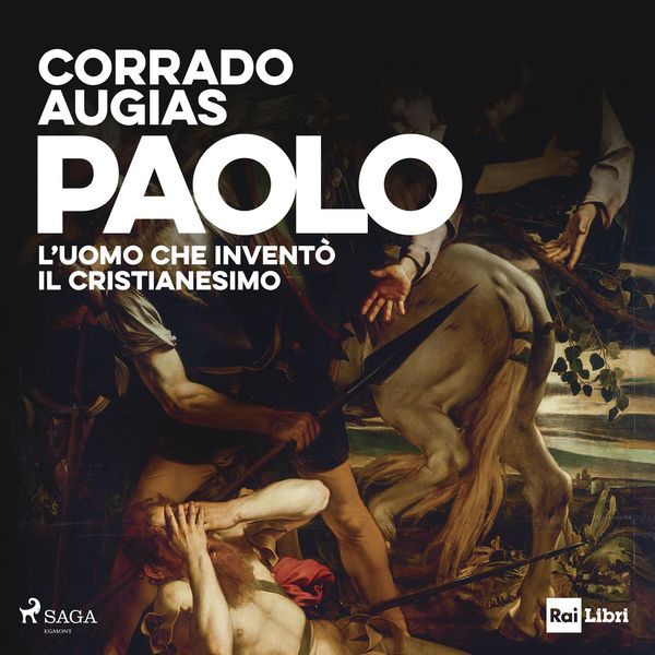 Paolo. L'uomo che inventò il Cristianesimo - Corrado Augias, Audio, 9788727280134