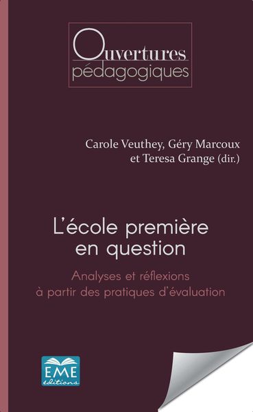L'école première en question., Taschenbuch von Gery Marcoux , Carole Veuthey , Teresa Grange, EME éditions, 9782806635754