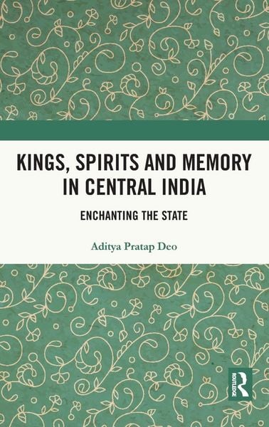 Produktbild: Kings, Spirits and Memory in Central India