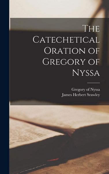 Produktbild: The Catechetical Oration of Gregory of Nyssa