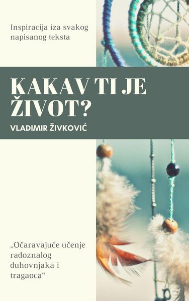Produktbild: Kakav ti je zivot? (Savremena duhovnost, #10)