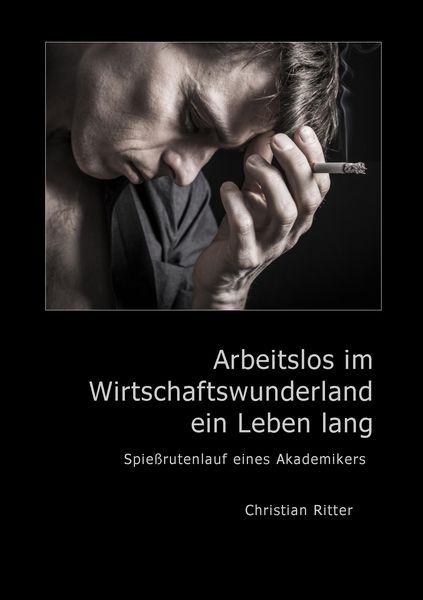 Produktbild: Arbeitslos im Wirtschaftswunderland ein Leben lang