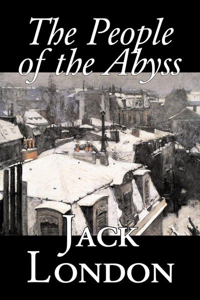 Produktbild: The People of the Abyss by Jack London, Nonfiction, Social Issues, Homelessness & Poverty