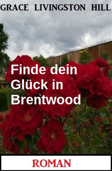 Produktbild: Finde dein Gl&uuml;ck in Brentwood: Roman