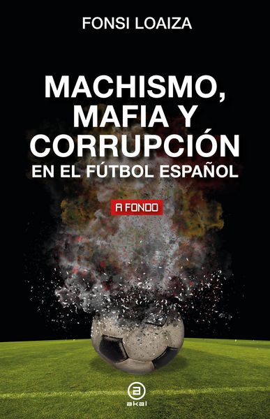 Produktbild: Machismo, mafia y corrupci&oacute;n en el f&uacute;tbol espa&ntilde;ol