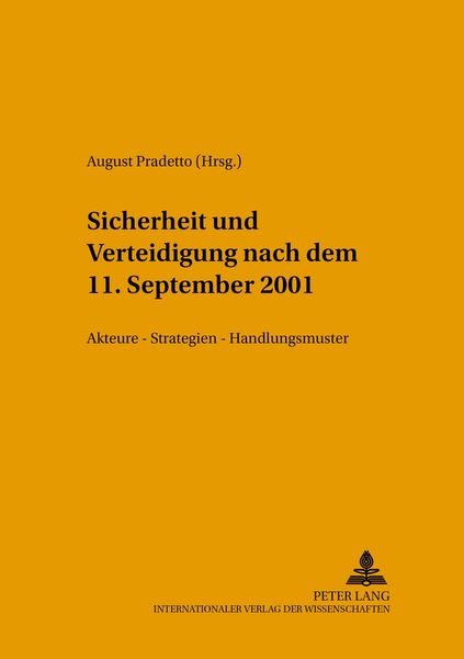 Sicherheit und Verteidigung nach dem 11. September 2001, Taschenbuch von , Peter Lang GmbH, Internationaler Verlag der Wissenschaften, 9783631512357