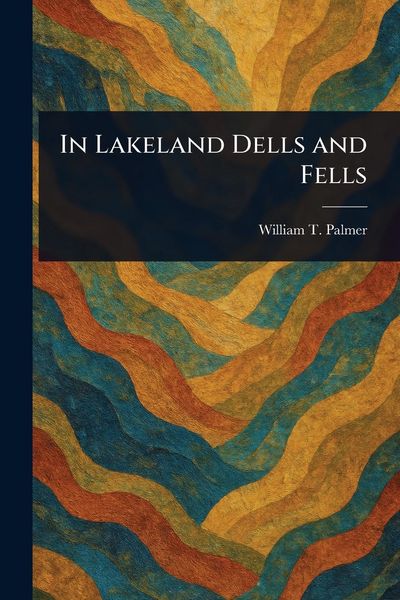 Produktbild: In Lakeland Dells and Fells