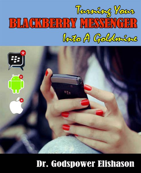 Produktbild: Turning Your BlackBerry&reg; Messenger Into a Goldmine