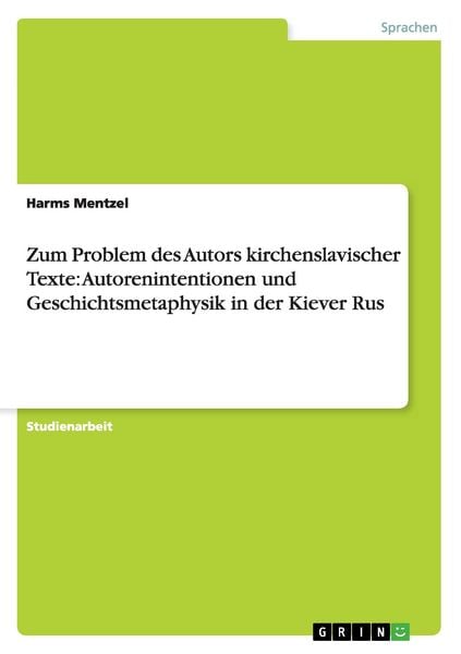 Produktbild: Zum Problem des Autors kirchenslavischer Texte: Autorenintentionen und Geschichtsmetaphysik in der Kiever Rus