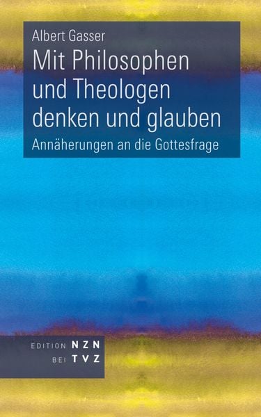 Produktbild: Mit Philosophen und Theologen denken und glauben