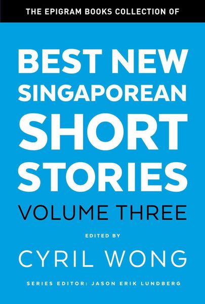 Produktbild: The Epigram Books Collection of Best New Singaporean Short Stories (Volume Three)