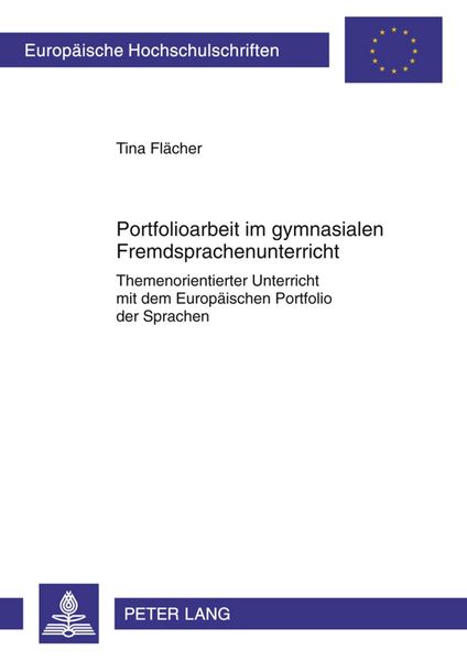 Portfolioarbeit im gymnasialen Fremdsprachenunterricht, Taschenbuch von Tina Flächer, Peter Lang GmbH, Internationaler Verlag der Wissenschaften,