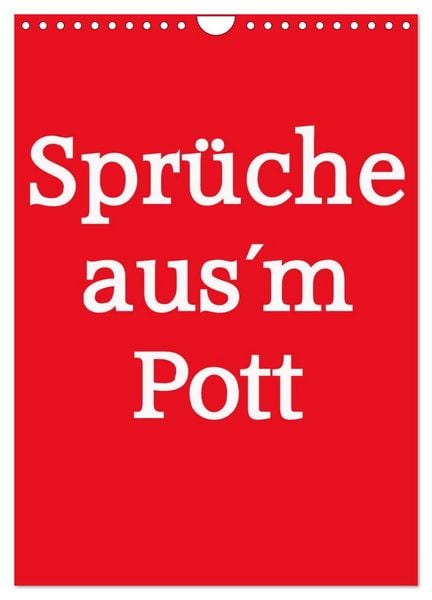 Produktbild: Spr&uuml;che aus&acute;m Pott (Wandkalender 2026 DIN A4 hoch), CALVENDO Monatskalender