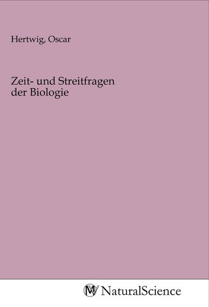 Produktbild: Zeit- und Streitfragen der Biologie