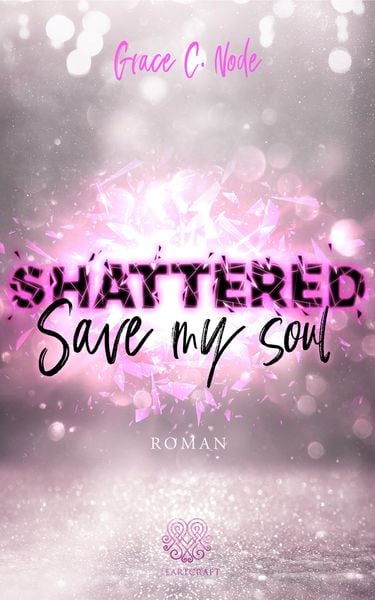 Produktbild: Shattered - Save my Soul (Band 3)