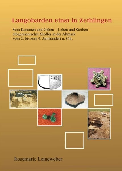 Langobarden einst in Zethlingen, Taschenbuch von Rosemarie Leineweber, Tredition, 9783748257349