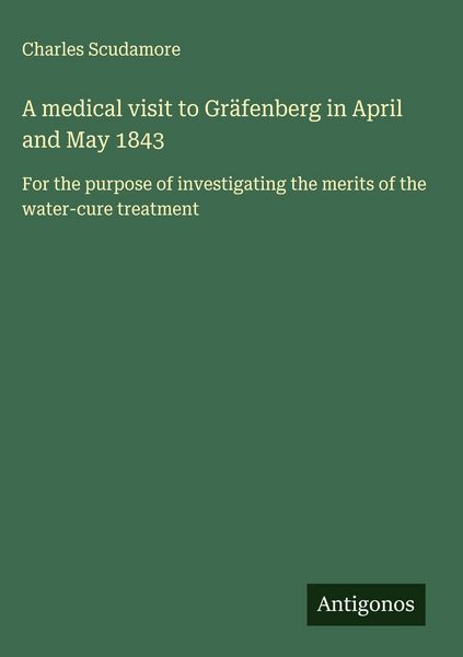 Produktbild: A medical visit to Gr&auml;fenberg in April and May 1843