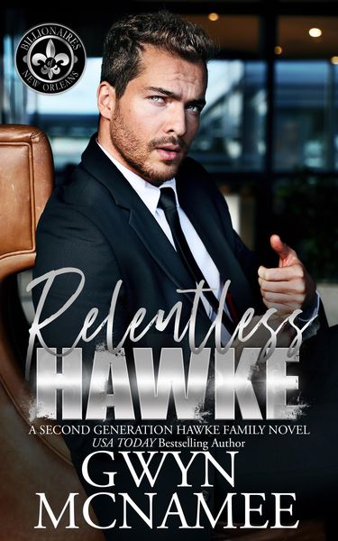 Produktbild: Relentless Hawke (Billionaires of New Orleans: The Hawke Family Second Generation, #3)