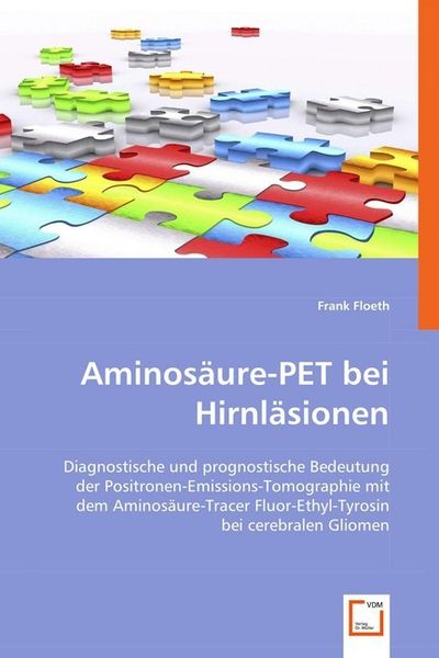 Floeth, F: Aminosäure-PET bei Hirnläsionen, Taschenbuch von Frank Floeth, VDM, 9783639052763